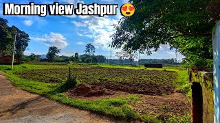 so beautiful 😍 morning view on jashpur nagar #jashpur #myfirstvlog #jashpur_nagar