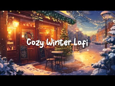 Peaceful And Cozy ёямщ Winter Lofi Night Study Work Deep Focus Chill Lo