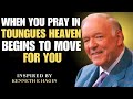 When You Pray in Tongues, Heaven Begins to Move for You | Kenneth E Hagin
