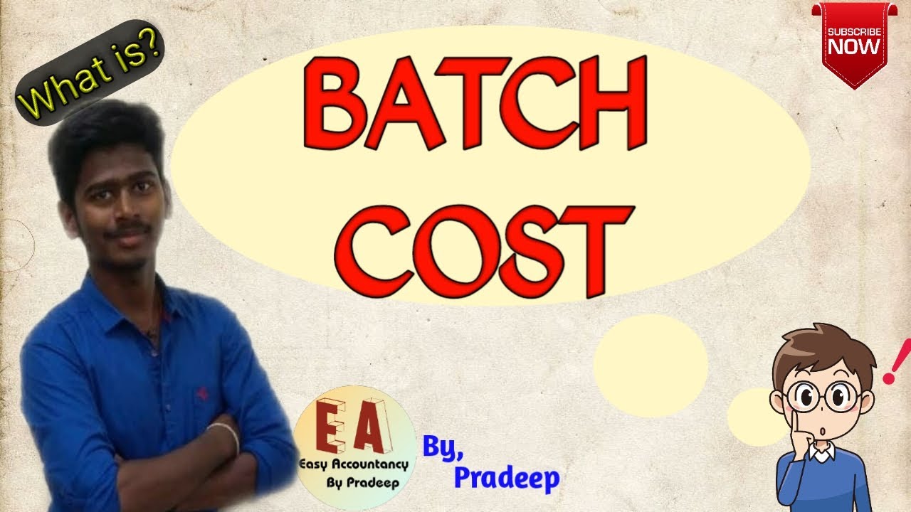 Batch Cost L Cost Accounting L Meaning L Explanation L Tamil L By ...