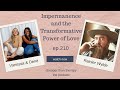 Ep 210: Impermanence And The Transformative Power Of Love With Rainier Wylde - Cheaper Than Therapy