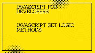 JavaScript for developers ||JavaScript Set Logic methods #javascript #tutorial #coding #programming
