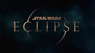 Star Wars Eclipse – Official Cinematic Reveal Trailer