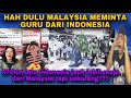 Benarkah Malaysia memohon guru dari Indonesia 57tahun lalu‼️dulu Indonesia lebih maju dari Malaysia