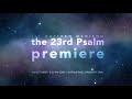 the 23rd Psalm | Psalm Consortium