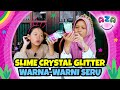 Main Slime Crystal Glitter Untuk Meredakan Stress, Mengenal Warna dan Melatih Motorik - Aza Kiddoz