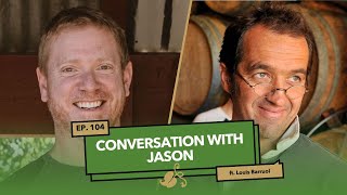 18th-generation Gigondas Proprietor Louis Barruol on Conversation with Jason