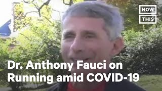 Dr. Anthony Fauci on Running amid COVID-19 | NowThis