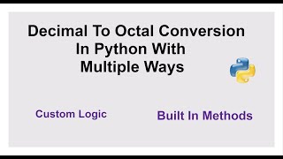 Decimal To Octal Conversion In Python With Multiple Ways