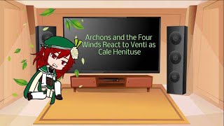 Genshin x TCF Crossover AU: Archons and the Four Winds React to Venti as Cale Henituse (2/2)