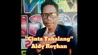 Cinta Tahalang || Aldy Reyhan || cipt. Lan Tejol