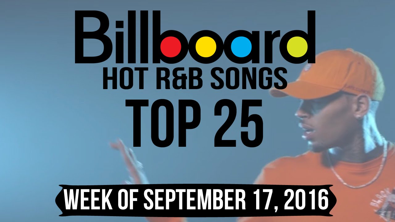 Top 25 - Billboard R&B Songs | Week Of September 17, 2016 - YouTube