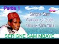 serigne sam mbaye waxtaane ci gËm yalla ak xam yalla