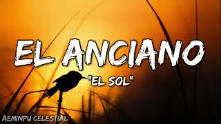 🔥AEMINPU🌈EL SOL | EL ANCIANO🎵(Con Letra)🎼HIMNOS CELESTIALES ANTIGUOS