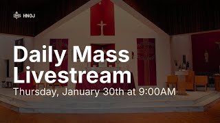 Thursday, January 30th at 9:00AM-- Holy Name of Jesus Parish, Laval