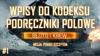 [#1] Błoto i Krew - Ponad Szczytem - Poradnik #Battlefield1