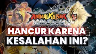 Bagaimana Animal Kaiser Hancur Karena Kesalahan Fatal Ini ?