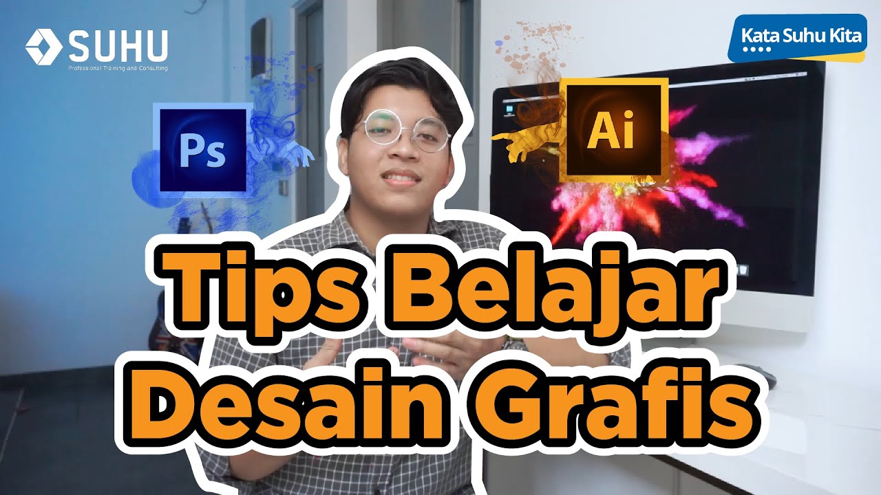 Trik Dan Tips Belajar Desain Grafis Untuk Pemula | Upskilling With SUHU ...