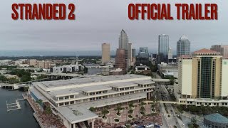 STRANDED 2 - Official Trailer