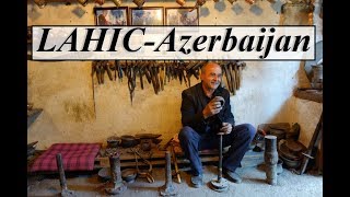 Azerbaijan (The Copper Craftsmen Of Lahic)  Part 18