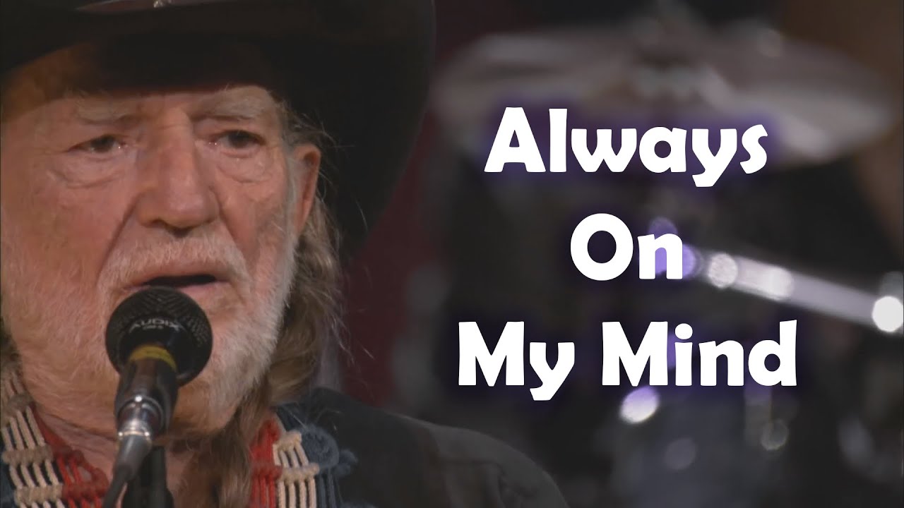 Willie Nelson Always On My Mind Mai