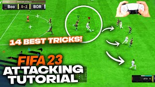 14 Best ATTACKING TIPS To Quickly Improve in FIFA 23