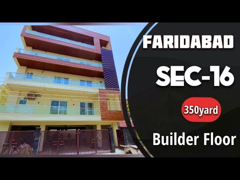 350yard Builder Floor Sec-16 Faridabad || 4Bhk || Near 🚇 Metro ...