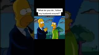 Follow my husband around #shorts #simpsons #funny #comedy #homersimpson