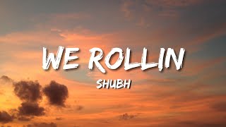 Shubh - We Rollin (Lyrics)