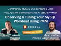 Observing and Tuning Your MySQL Workload Using PMM - MySQL tuning Tutorial