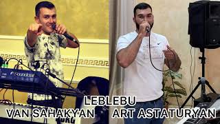 VAN SAHAKYAN ART ASTATURYAN LEBLEBU