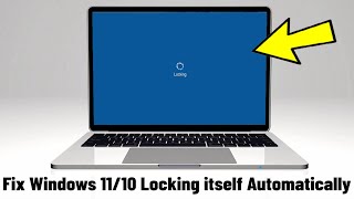 Fix Windows 11 / 10  locking itself Automatically | How To Solve Laptop keeps locking randomly 🔒✔️
