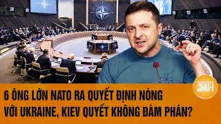 Toàn cảnh Thế giới: 6 ông lớn NATO ra quyết định nóng với Ukraine, Kiev quyết không đàm phán