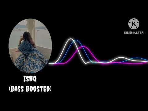 Ishq - (Bass Boosted) Artist - Normalized Volume | Faheem Abdullah ...