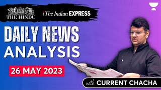 Daily Current Affairs Analysis | 26 May 2023 | The Hindu & Indian Express | UPSC Current Affairs
