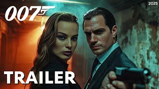 Bond 26 - FIRST TEASER TRAILER (2024) | Henry Cavil, Margot Robbie | Universal p