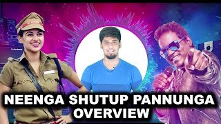 Neenga Shut Up Pannunga Song Overview | Yuvan Shankar Raja & Anirudh Uses Oviya's Mass Dialouges