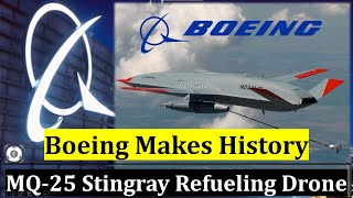 Boeing MQ-25 Stingray Refueling Drone | Should India Go For It?