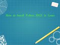 How to Install Python IDLE in Linux