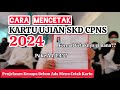 CARA MENCETAK KARTU UJIAN SKD CPNS 2024 | KETENTUAN PRINT KARTU UJIAN SKD