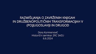 RAZMIŠLJANJA O ZAVRŽENIH KNJIGAH IN DRUŽBENOPOLITIČNIH TRANSFORMACIJAH V (PO)JUGOSLAVIJI IN DRUGOD