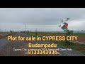 plot for sale in cypress city budampadu