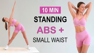 10 Min ALL STANDING ABS + SMALL WAIST Workout | Daily Routine, No Jumping, No Repeat, No Equipment
