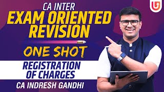 CA Inter Exam Oriented Revision | One Shot | Registration of Charges | CA Indresh Gandhi