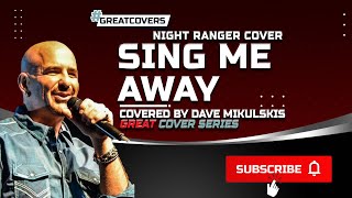 Sing Me Away - Night Ranger [ Male Cover 2022 ]