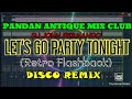 LET'S GO PARTY TONIGHT - ( DJ JOHN FERNANDO REMIX )