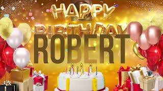 ROBERT - Happy Birthday Robert