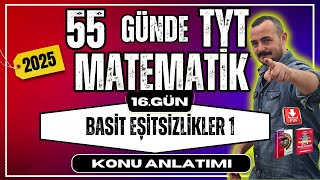 55 Günde TYT Matematik Kampı | 16. Gün | Basit Eşitsizlikler 1 | Konu Anlatımı 2025