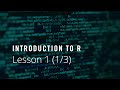 Introduction to R: Lesson 1 (1/3)