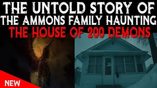 The Untold Story Of The Ammons Family Haunting (House of 200 Demons) - Indiana